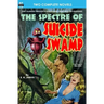 Spectre of Suicide Swamp, The, & It's Magic, You Dope!