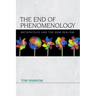 The End of Phenomenology: Metaphysics and the New Realism