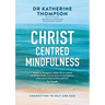 Christ-Centred Mindfulness: Connection to self and God