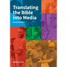 Translating the Bible into Media, Second Edition