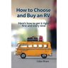 How to Choose and Buy an RV: Here's how to get it right first and every time