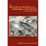 The Military Occupation of the Territory of New Mexico from 1846 to 1851: Facsimile of Original 1909 Edition
