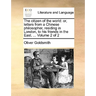 The Citizen of the World: Or, Letters from a Chinese Philosopher, Residing in London, to His Friends in the East. ... Volume 2 of 2