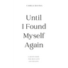 Until I Found Myself Again: A Quote Book for Self-Love and Healing