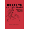 Doctors on Horseback: Pioneers of American Medicine