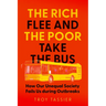 The Rich Flee and the Poor Take the Bus: How Our Unequal Society Fails Us During Outbreaks