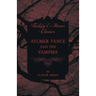 Aylmer Vance and the Vampire (Fantasy and Horror Classics)