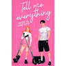 Tell Me Everything
