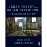 Urban Theory and the Urban Experience: Encountering the City