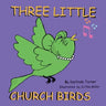 Three Little Church Birds