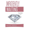 Impatiently Waiting: Don't Rush Love
