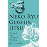 Neko Ryu Goshin Jitsu: Forward into Uncharted Territory