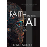 Faith in the Age of AI: Christianity Through the Looking Glass of Artificial Intelligence