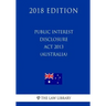 Public Interest Disclosure Act 2013 (Australia) (2018 Edition)
