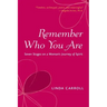 Remember Who You Are