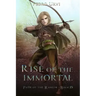 Rise of the Immortal: (Path of the Ranger Book 15)
