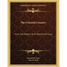 The Celestial Country: From The Rhythm Of St. Bernard Of Cluny