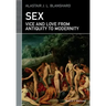Sex: Vice and Love from Antiquity to Modernity