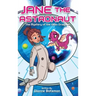 Jane the Astronaut: The Mystery of the Alien Dragons