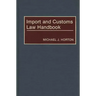 Import and Customs Law Handbook