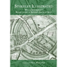 Stukeley Illustrated: William Stukeley's Rediscovery of Britain's Ancient Sites