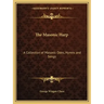 The Masonic Harp: A Collection of Masonic Odes, Hymns and Songs