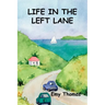 Life in the Left Lane