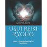 USUI Reiki Ryoho: Level 1: Energy healing for beginners