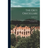 The Orti Oricellari: to Which is Appended an Enlarged Catalogue of the Antiquities in Vincigliata Castle
