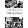 Harrisburg in World War II