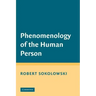 Phenomenology of the Human Person