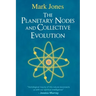 The Planetary Nodes and Collective Evolution