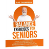 Balance Exercises for Seniors: Easy to Perform Fall Prevention Workouts to Improve Stability and Posture