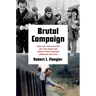 Brutal Campaign: How the 1988 Election Set the Stage for Twenty-First-Century American Politics