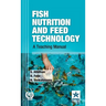 Fish Nutrition and Feed Technology: A Teaching Manual