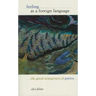 Feeling as a Foreign Language: The Good Strangeness of Poetry