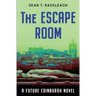 The Escape Room: A Gruesome Tale from Edinburgh's Future