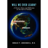 Will We Ever Learn? A Doctor's Diary and Reflections on His Year in Vietnam