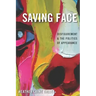 Saving Face: Disfigurement and the Politics of Appearance