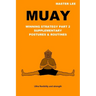 Muay: Winning Strategy Part 2 - Supplementary Postures & Routines