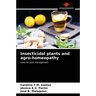 Insecticidal plants and agro-homeopathy