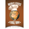World Foods with Strange Names