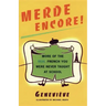 Merde Encore!: More of the Real French You Were Never Taught at School