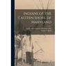 Indians of the Eastern Shore of Maryland