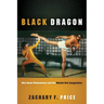 Black Dragon: Afro Asian Performance and the Martial Arts Imagination