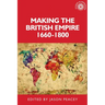 Making the British Empire, 1660-1800