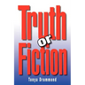 Truth or Fiction