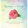 Daughter, You are Treasured and Loved: 40 Weeks of Scripture, Prayer and Reflection for My Cherished Daughter