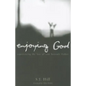 Enjoying God: Experiencing the Love of Your Heavenly Father