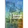 The Advent of Justice: A Book of Meditations